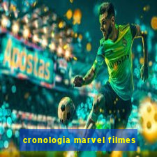 cronologia marvel filmes